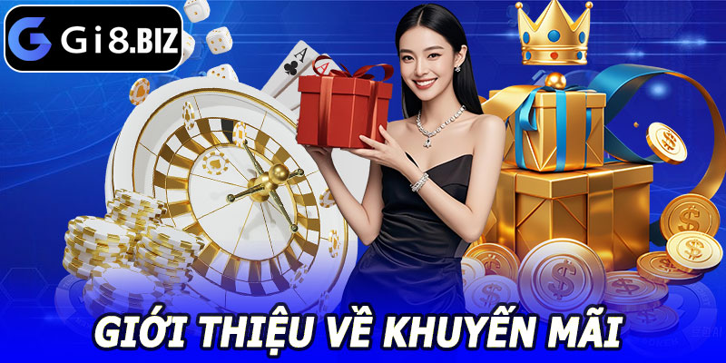 Khuyến Mãi Nạp Đầu GI8 – Nhận Thưởng Liền Tay Ngay Lần Đầu Nạp 7 Giới Thiệu Về Khuyến Mãi Nạp Đầu GI8